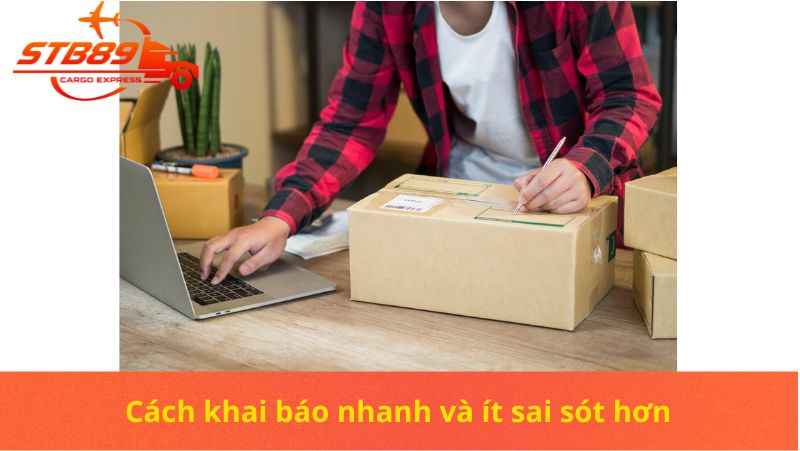Cách khai báo nhanh và ít sai sót hơn